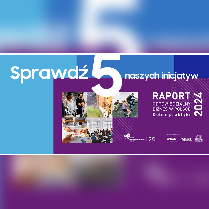 5 dobrych praktyk wyróżnionych w raporcie Forum Odpowiedzialnego Biznesu