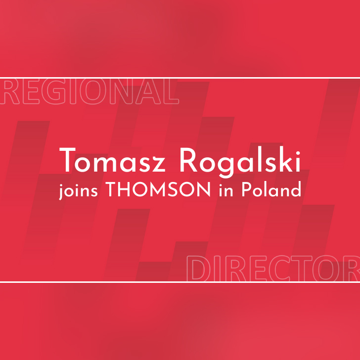 Tomasz Rogalski dołącza do Thomson jako Dyrektor Regionalny na Polskę