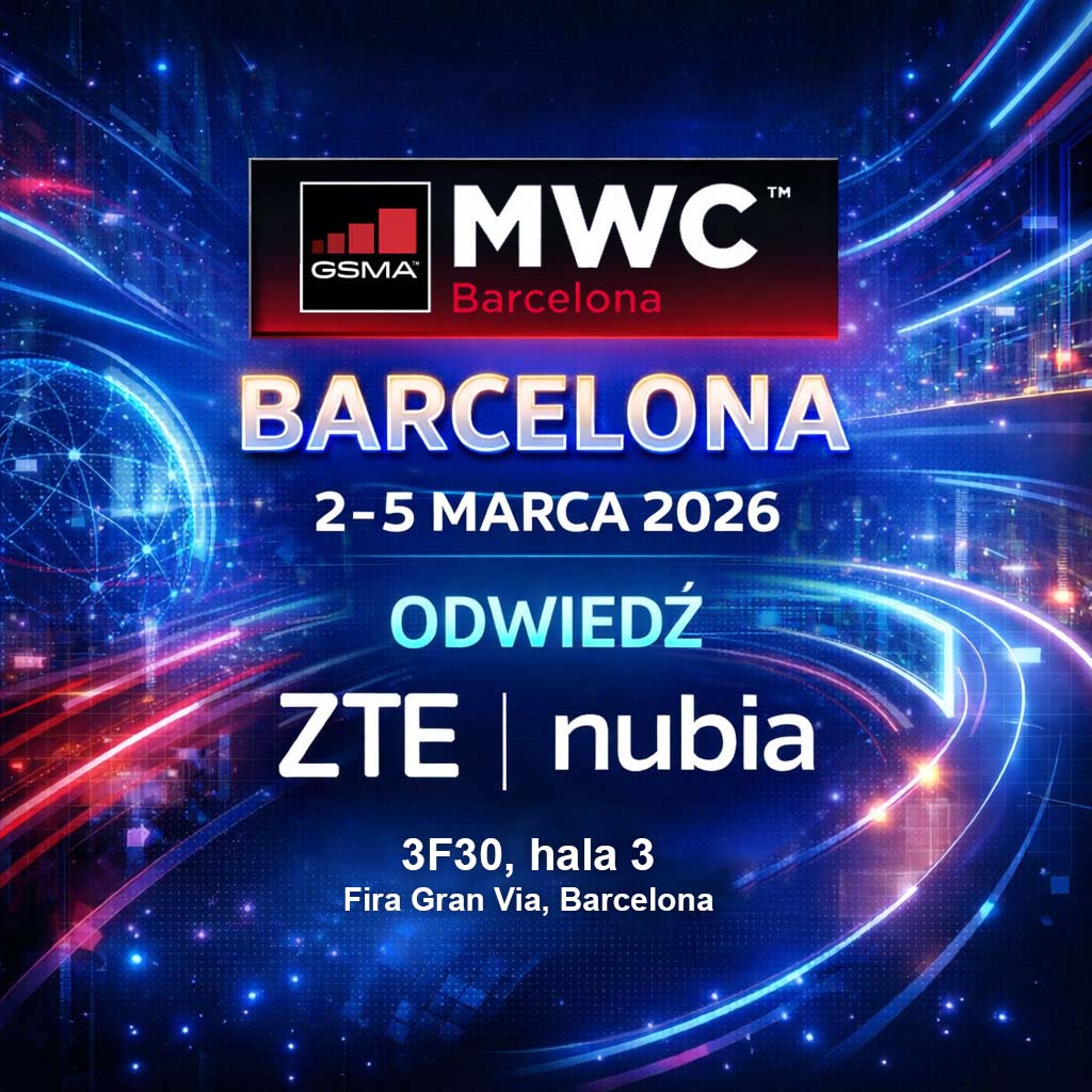 Mobile World Congress 2026 w Barcelonie: ZTE i nubia pokażą nowe oblicze AI, gamingu i łączności
