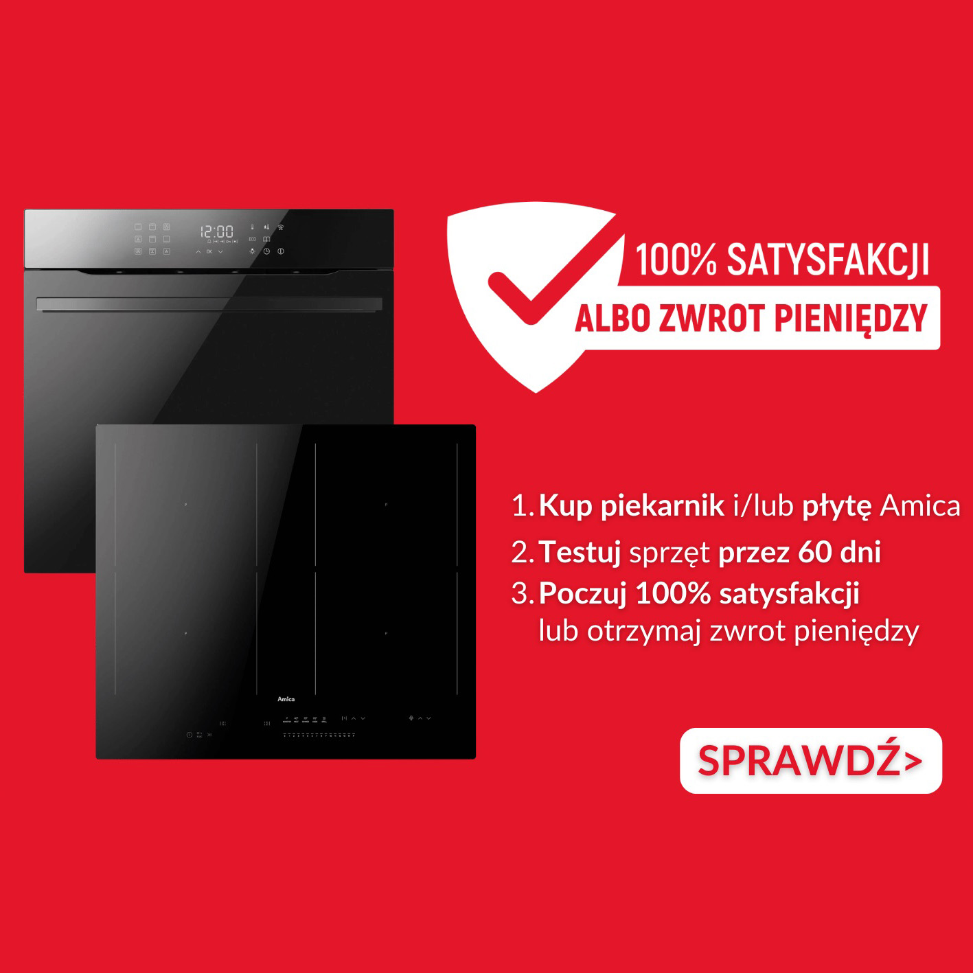 Amica: „100% satysfakcji albo zwrot pieniędzy” na piekarniki i płyty indukcyjne