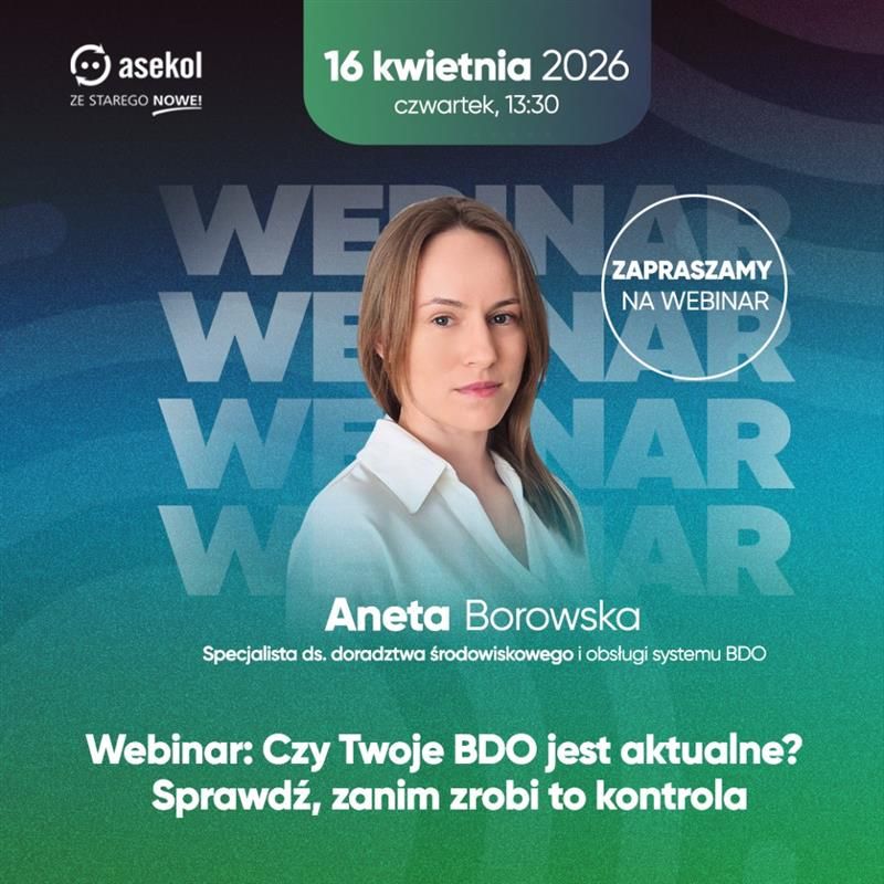 Webinar: „Czy Twoje BDO jest aktualne? Sprawdź, zanim zrobi to kontrola”