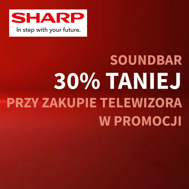 Soundbary Sharp nawet o 30% taniej przy zakupie telewizora